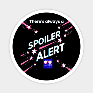There's always a Spoiler Alert - White Letters, Nerdy Logo Magnet